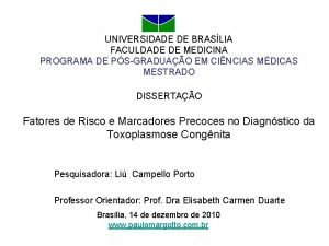 UNIVERSIDADE DE BRASLIA FACULDADE DE MEDICINA PROGRAMA DE