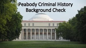 Peabody Criminal History Background Check The following are