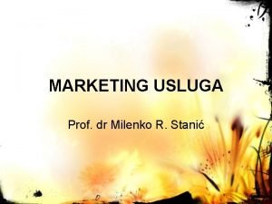 MARKETING USLUGA Prof dr Milenko R Stani Kreiranje