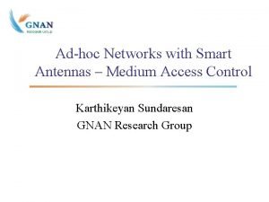 Adhoc Networks with Smart Antennas Medium Access Control