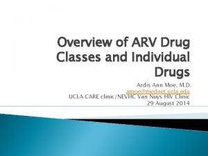 Overview of ARV Drug Classes and Individual Drugs
