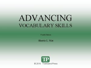 ADVANCING VOCABULARY SKILLS Fourth Edition Sherrie L Nist