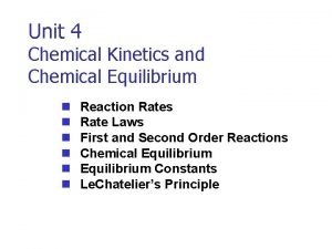 Unit 4 Chemical Kinetics and Chemical Equilibrium n