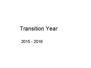 Transition Year 2015 2016 PORTMARNOCK TRANSITION COMMUNITY YEAR