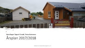 Barnehagen Tappert Forsk Trna kommune rsplan 20172018 Godkjent