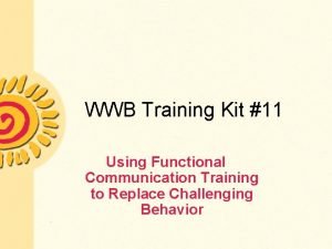 WWB Training Kit 11 Using Functional Communication Training