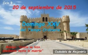 Ciclo B 20 de septiembre de 2015 Domingo