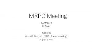 MRPC Meeting 2020108 H Sako KK Study E