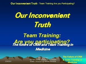 Our Inconvenient Truth Team Training Are you Participating