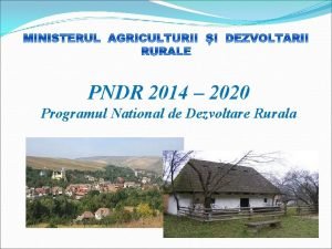 PNDR 2014 2020 Programul National de Dezvoltare Rurala