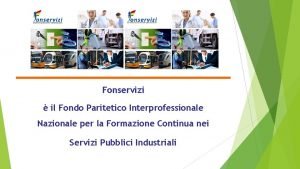 Fonservizi il Fondo Paritetico Interprofessionale Nazionale per la