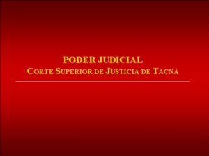 PODER JUDICIAL CORTE SUPERIOR DE JUSTICIA DE TACNA
