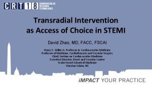 Transradial Intervention as Access of Choice in STEMI