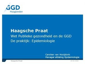 Haagsche Praat Wet Publieke gezondheid en de GGD