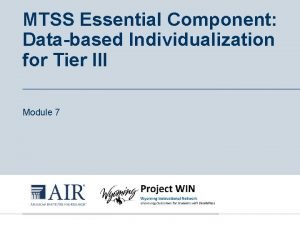 MTSS Essential Component Databased Individualization for Tier III