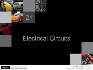 21 Electrical Circuits Introduction to Automotive Service James