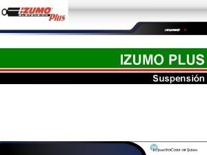 IZUMO PLUS Suspensin Es una marca especializada en