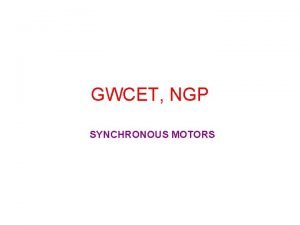 GWCET NGP SYNCHRONOUS MOTORS Operation of AC Generators