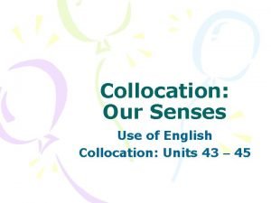 Collocation Our Senses Use of English Collocation Units
