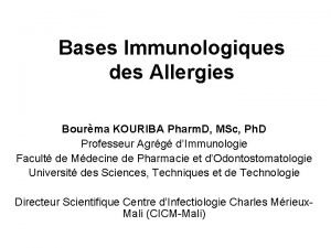 Bases Immunologiques des Allergies Bourma KOURIBA Pharm D