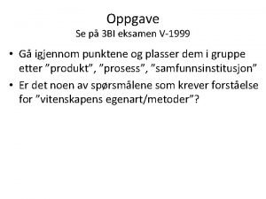 Oppgave Se p 3 BI eksamen V1999 G