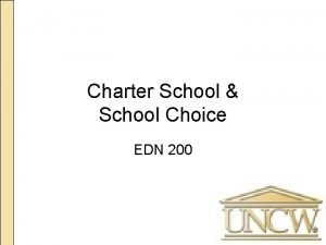Charter School School Choice EDN 200 Todays Plan