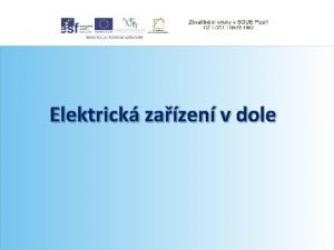 Elektrick zazen v dole Osobn svtidlo T 1005