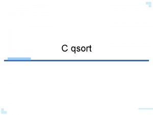 C qsort C qsort void qsortvoid base sizet