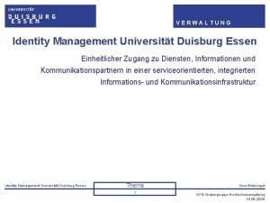 VERWALTUNG Identity Management Universitt Duisburg Essen Einheitlicher Zugang