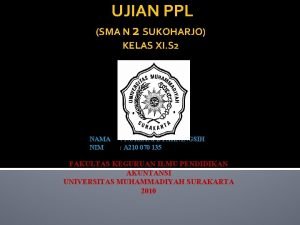 UJIAN PPL SMA N 2 SUKOHARJO KELAS XI