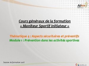 Cours gnraux de la formation Moniteur Sportif Initiateur