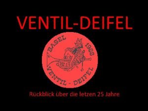 VENTILDEIFEL Rckblick ber die letzen 25 Jahre 19