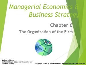 Managerial Economics Business Strategy Chapter 6 The Organization