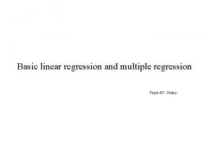 Basic linear regression and multiple regression Psych 437