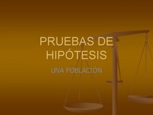 Prueba de hipotesis para proporciones Prueba de hipotesis para proporciones