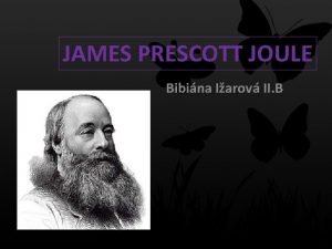 JAMES PRESCOTT JOULE Bibina Iarov II B naroden