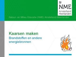 Natuur en Milieu Educatie NME AmstellandMeerlanden Kaarsen maken