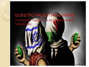 QUESTO PALESTINA E ISRAEL O processo histrico e