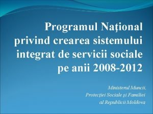 Programul Naional privind crearea sistemului integrat de servicii