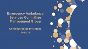 Emergency Ambulance Services Committee Management Group Commissioning Intentions