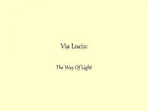 Via Lucis The Way Of Light Opening Prayer