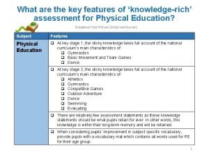 What are the key features of knowledgerich assessment