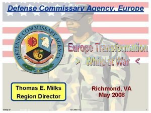 Defense Commissary Agency Europe Thomas E Milks Region
