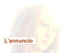 Lannuncio Un pomeriggio di sole quando allintorno tutto