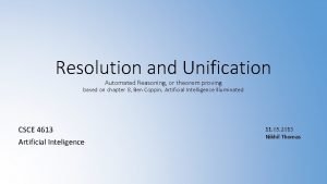 Resolution and Unification Automated Reasoning or theorem proving