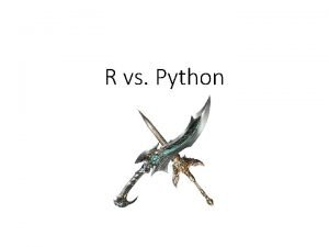 R vs Python Plusy Vea existujcich modelov a