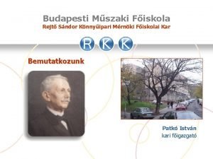 Budapesti Mszaki Fiskola Rejt Sndor Knnyipari Mrnki Fiskolai