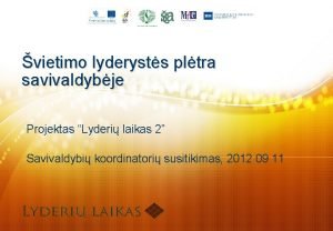 vietimo lyderysts pltra savivaldybje Projektas Lyderi laikas 2