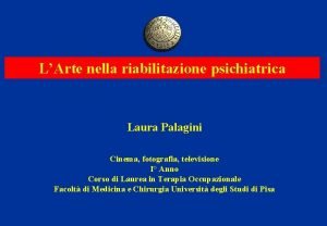 LArte nella riabilitazione psichiatrica Laura Palagini Cinema fotografia