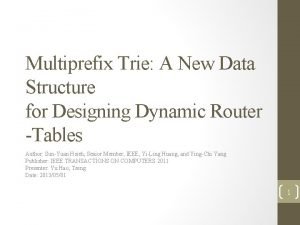 Multiprefix Trie A New Data Structure for Designing